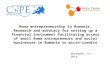 Roma entrepreneurship in Romania. Research and advocacy for setting up a financial instrument facilitating access of small Roma entrepreneurs and social
