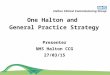 One Halton and General Practice Strategy Presenter NHS Halton CCG 27/03/15
