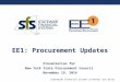 Statewide Financial System (Internal Use Only) EE1: Procurement Updates Presentation for New York State Procurement Council November 19, 2014