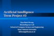 Artificial Intelligence Term Project #3 Kyu-Baek Hwang Biointelligence Lab School of Computer Science and Engineering Seoul National University kbhwang@bi.snu.ac.kr