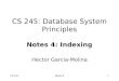 CS 245Notes 41 CS 245: Database System Principles Notes 4: Indexing Hector Garcia-Molina