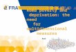 Roma poverty and deprivation: the need for multidimensional measures Andrey Ivanov, FRA 1