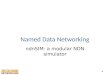 Named Data Networking ndnSIM: a modular NDN simulator