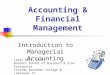 Accounting & Financial Management Introduction to Managerial Accounting Larry Ross, Ph.D. Barnett School of Business & Free Enterprise Florida Southern