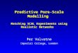 Predictive Pore-Scale Modelling Matching SCAL Experiments using Realistic Networks Per Valvatne Imperial College, London