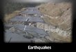 Earthquakes Earthquakes – series of shock waves traveling through the earth Elastic rebound – a movement (slippage) caused by rocks shifting to an unstressed