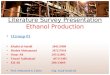 Literature Survey Presentation Ethanol Production Group # 1Group #1 Khalid al-Sulaili 204215889 Mosleh Mohammed 207217019 Omar Ali 205112892 Yousef bahbahani