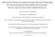 Electronic-Person-Centered Care/Service Planning for Persons Receiving Medicaid Covered Home and Community-based Services Jennie Harvell, HHS/ASPE Terrence