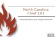 North Carolina Chief 101 Requirements and Responsibilities