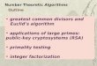 Number Theoretic Algorithms Outline greatest common divisors and Euclid’s algorithm applications of large primes: public- key cryptosystems (RSA) primality