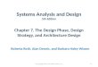 Systems Analysis and Design 5th Edition Chapter 7. The Design Phase, Design Strategy, and Architecture Design Roberta Roth, Alan Dennis, and Barbara Haley