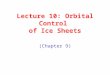 Lecture 10: Orbital Control of Ice Sheets (Chapter 9)