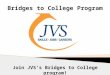 Bridges to College Program Join JVS’s Bridges to College program!