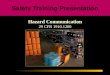 Safety Training Presentation Hazard Communication 29 CFR 1910.1200