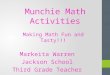 Munchie Math Activities Markeita Warren Jackson School Third Grade Teacher Making Math Fun and Tasty!!!