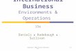 International Business Environments & Operations 15e Daniels ● Radebaugh ● Sullivan Copyright © 2015 Pearson Education, Inc.1-1