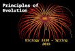 Principles of Evolution Biology 3330 – Spring 2015 James F. Thompson, Ph.D