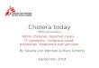 Cholera today - Without answers- Vibrio cholerae, reported cases, 7 th pandemic, incidence trend, prevention, treatment and vaccines By Severa von Wentzel