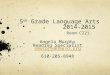 5 th Grade Language Arts 2014-2015 Room C221 Angela Murphy Reading Specialist amurphy@umasd.org 610-205-8948