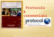 Protocols & ceremonials (updated by Ted Sandoval, PGK, PFN, DD)