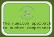 The numicon approach to number competence The numicon approach to number competence