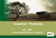 Click to edit Master title style Disaster Planning May 2008 Jaime Bobbitt/Steve Johnson