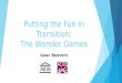 Putting the Fun in Transition: The Wonder Games Issac Beavers