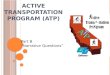 A CTIVE T RANSPORTATION P ROGRAM (ATP) Part B “Narrative Questions”
