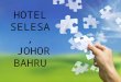 HOTEL SELESA, JOHOR BAHRU INTRODUCTION Hospitality industry Field that specializes in delivering services to direct customers. Ensures that the recipients