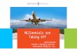 Millennials are Taking Off David Bratton Founder & Managing Director Destination Analysts, Inc