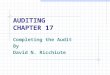 AUDITING CHAPTER 17 Completing the Audit By David N. Ricchiute
