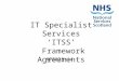 IT Specialist Services ‘ITSS’ Framework Agreements NP5025/14