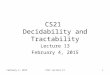 February 4, 2015CS21 Lecture 131 CS21 Decidability and Tractability Lecture 13 February 4, 2015