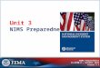 NIMS Preparedness IS-0700.A – October 2014 Visual 3.1 NIMS Preparedness Unit 3