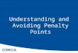 Understanding and Avoiding Penalty Points. What are Penalty Points? Points deducted from a written report because the report did not follow the criteria