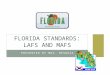 PRESENTED BY MRS. DESOUSA FLORIDA STANDARDS: LAFS AND MAFS