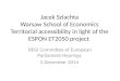 Jacek Szlachta Warsaw School of Economics Territorial accessibility in light of the ESPON ET2050 project REGI Committee of European Parliament Hearings