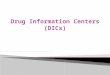 Define drug information and related terms  History of drug information  Drug information center goals  ASHP effective provider of drug information