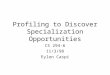 Profiling to Discover Specialization Opportunities CS 294-6 11/3/98 Eylon Caspi