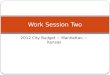 2012 City Budget ~ Manhattan ~ Kansas Work Session Two