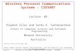 Wireless & Personal Communication Systems – CSE5807 Lecture: 03 1 Wireless Personal Communications Systems – CSE5807 Lecture: 03 Stephen Giles and Satha