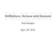 Willfulness, Reissue and Reexam Prof Merges Nov. 18, 2010