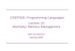 CSEP505: Programming Languages Lecture 10: Atomicity; Memory Management Dan Grossman Spring 2006
