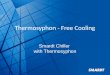 Thermosyphon - Free Cooling Smardt Chiller with Thermosyphon