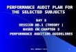 RTI, MUMBAI / CH 31 PERFORMANCE AUDIT PLAN FOR THE SELECTED SUBJECTS PERFORMANCE AUDIT PLAN FOR THE SELECTED SUBJECTS DAY 3 SESSION NO.1 (THEORY ) BASED