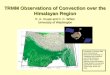 TRMM Observations of Convection over the Himalayan Region R. A. Houze and D. C. Wilton University of Washington Presented 1 February 2005 at the International
