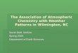 The Association of Atmospheric Chemistry with Weather Patterns in Wilmington, NC Sarah Beth Jenkins Spring 2006 Department of Earth Sciences