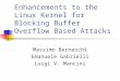 Enhancements to the Linux Kernel for Blocking Buffer Overflow Based Attacks Massimo Bernaschi Emanuele Gabrielli Luigi V. Mancini