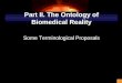 1 Part II. The Ontology of Biomedical Reality Some Terminological Proposals