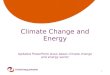 1 Climate Change and Energy Updated PowerPoint show about climate change and energy sector